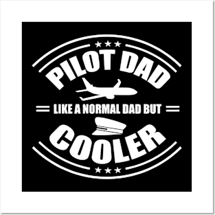 Pilot Dad Like A Normal Dad But Cooler - Airplane Pilot Posters and Art